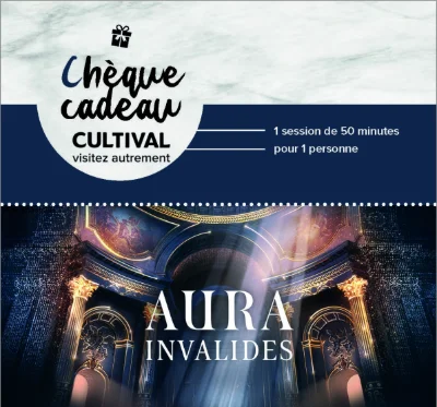 Chèque Cadeau Cultival vous offre 6 places Aura Invalides